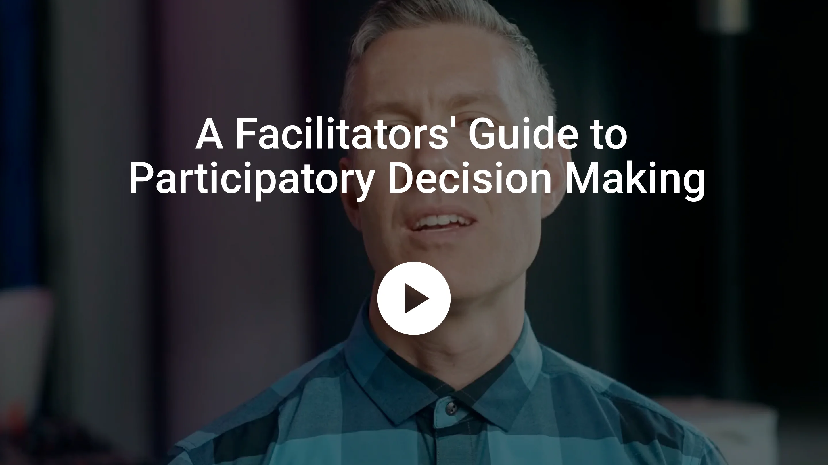 Facilitator's Guide to Participatory Decision-Making: Sam