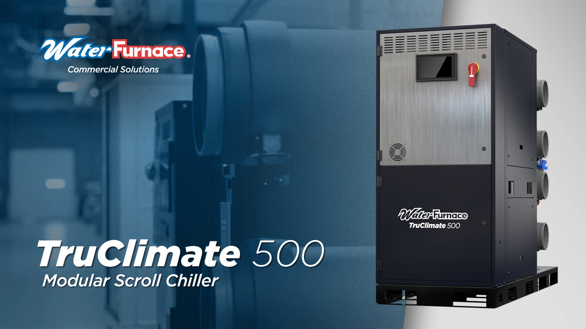 TruClimate 500 from WaterFurnace Commercial Solutions Product