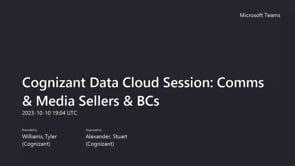 Cognizant Data Cloud Session - Comms & Media Sellers & BCs