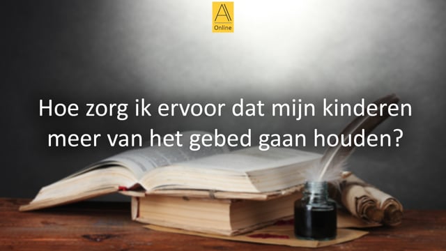 Kind leren houden van het gebed