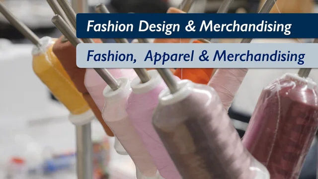 Fashion Design & Merchandising