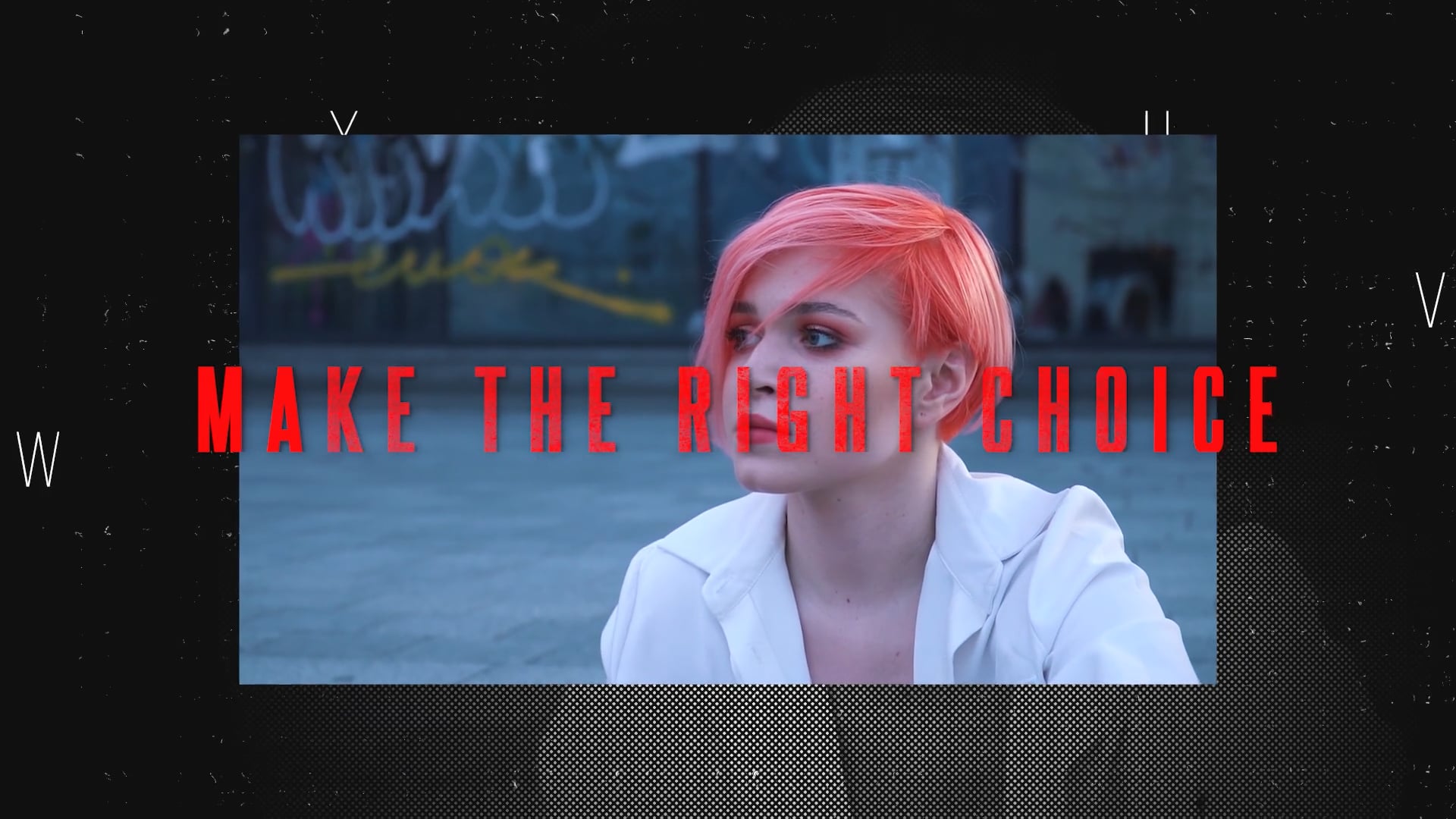 Make The Right Choice