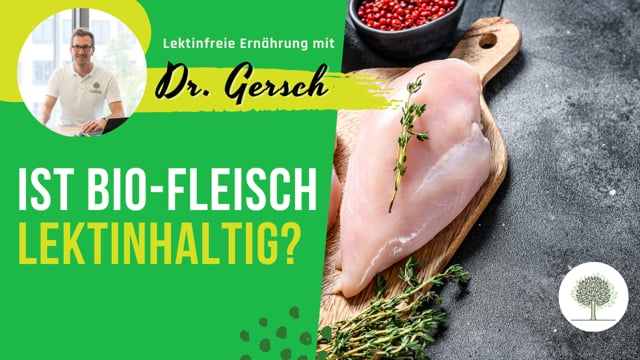 Ist Bio-Fleisch von Tieren, die nicht artgerecht gefüttert werden, lektinhaltig? 