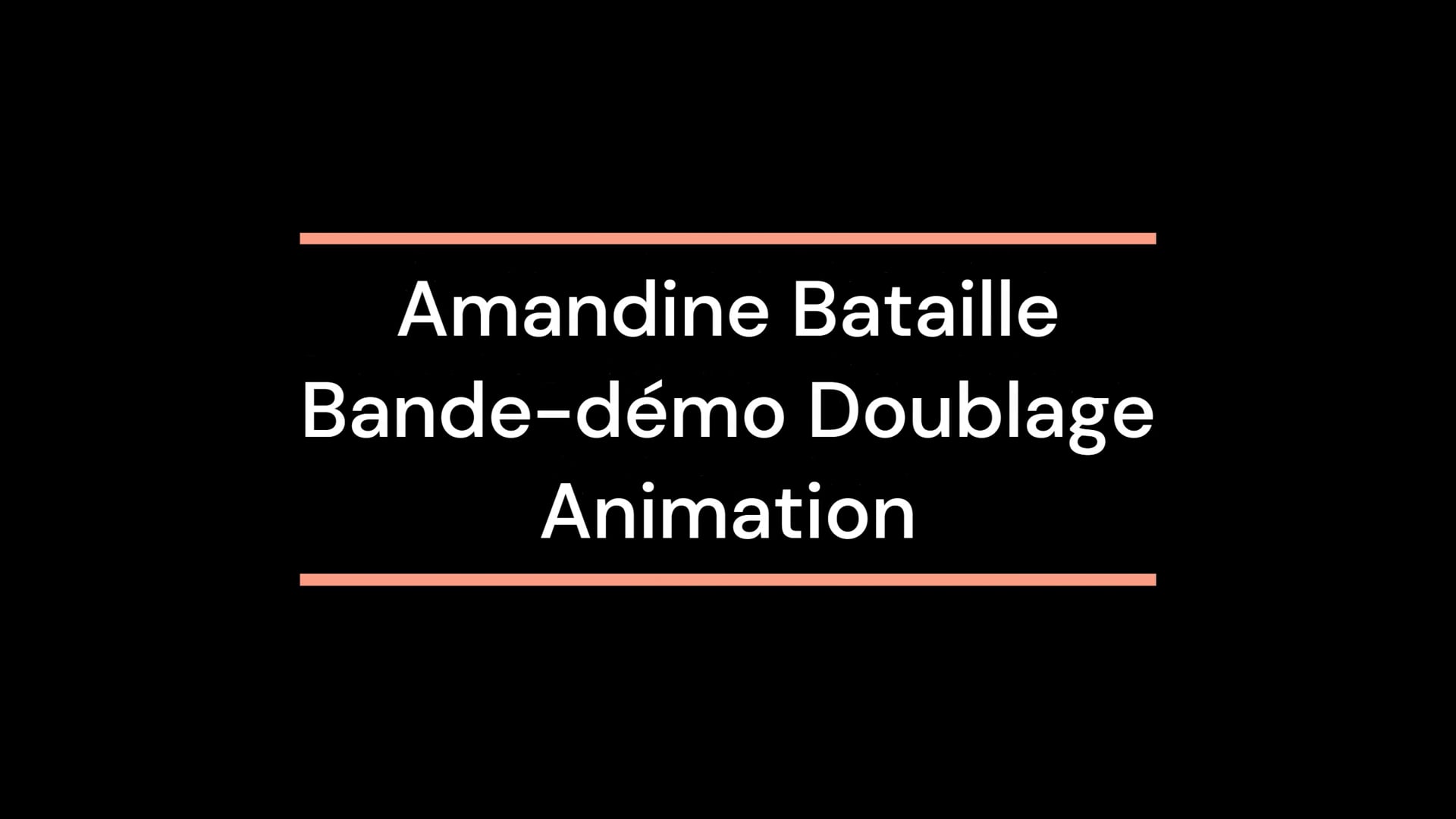 Vidéo Bande-Démo Doublage Animation ‐ Amandine Bataille