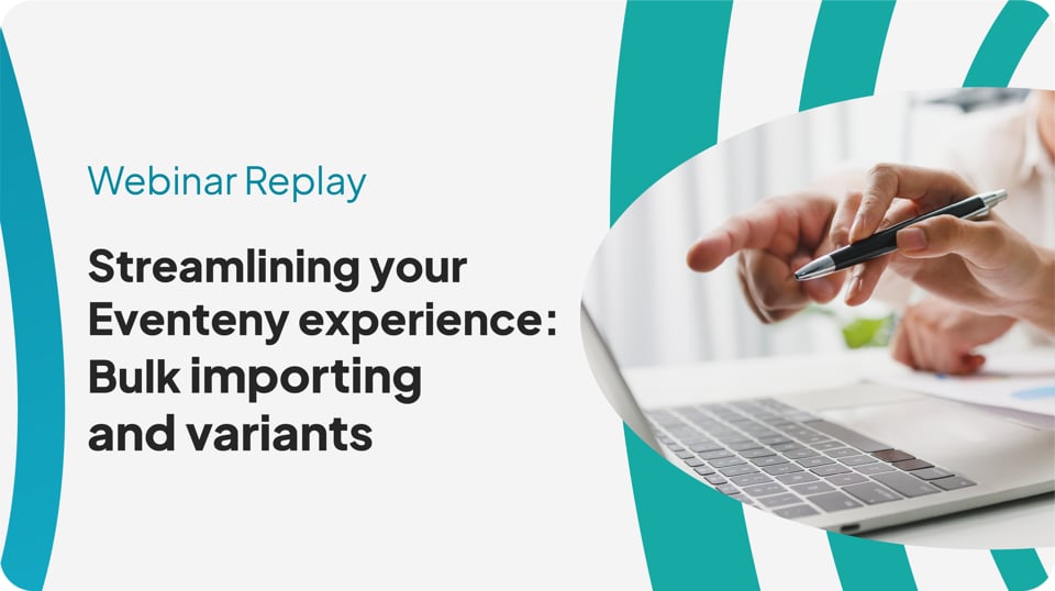 Webinar Replay ▶️: Streamlining your Eventeny experience: Bulk importing and variants