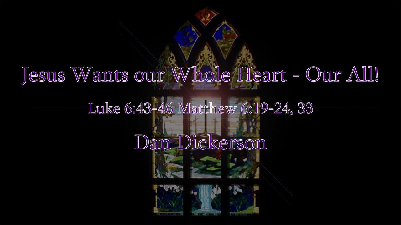 Jesus Wants our Whole Heart - Our All!