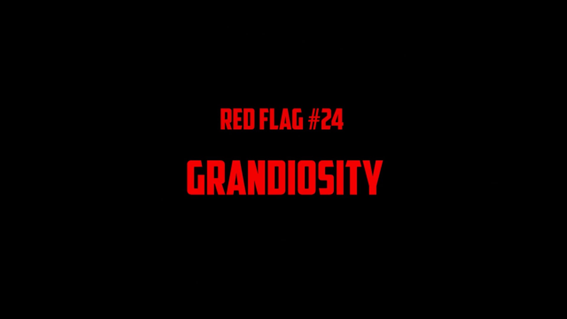 #24 Grandiosity