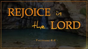 10/29/23 - Philippians 4:4 - Rejoice In the Lord