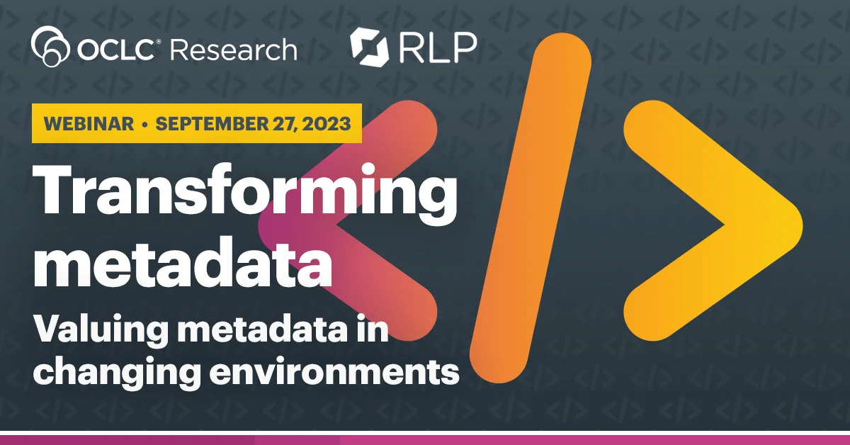 Transforming Metadata: Valuing metadata in changing environments (27 ...