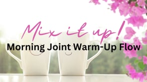 Mix it Up Collection - Morning Joint Flow