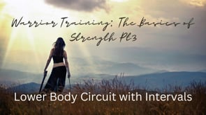 Warrior Training - The Basics of Strength Part 3 - Lower Body Intervals