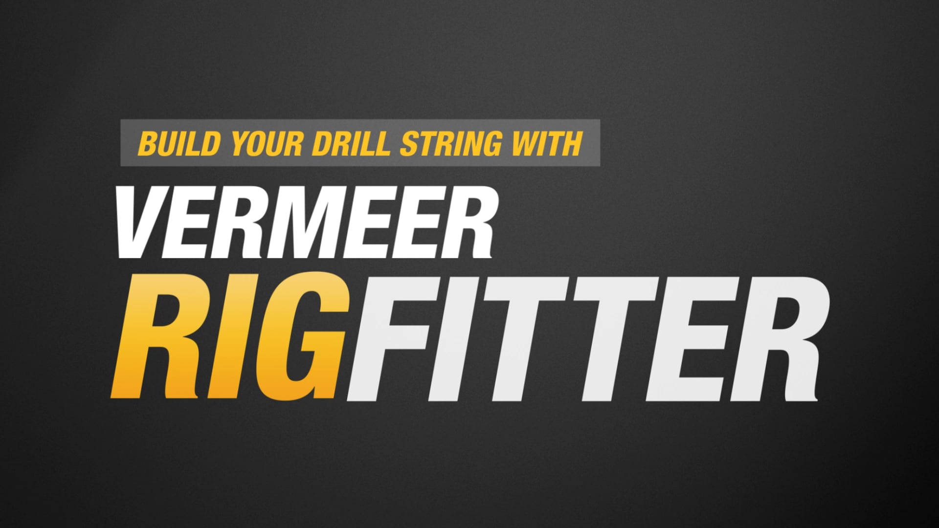 Vermeer Lifecycle - Rig Fitter