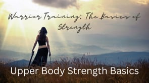 Warrior Training - The Basics of Strength - Upper Body