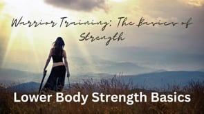 Warrior Training - The Basics of Strength - Lower Body