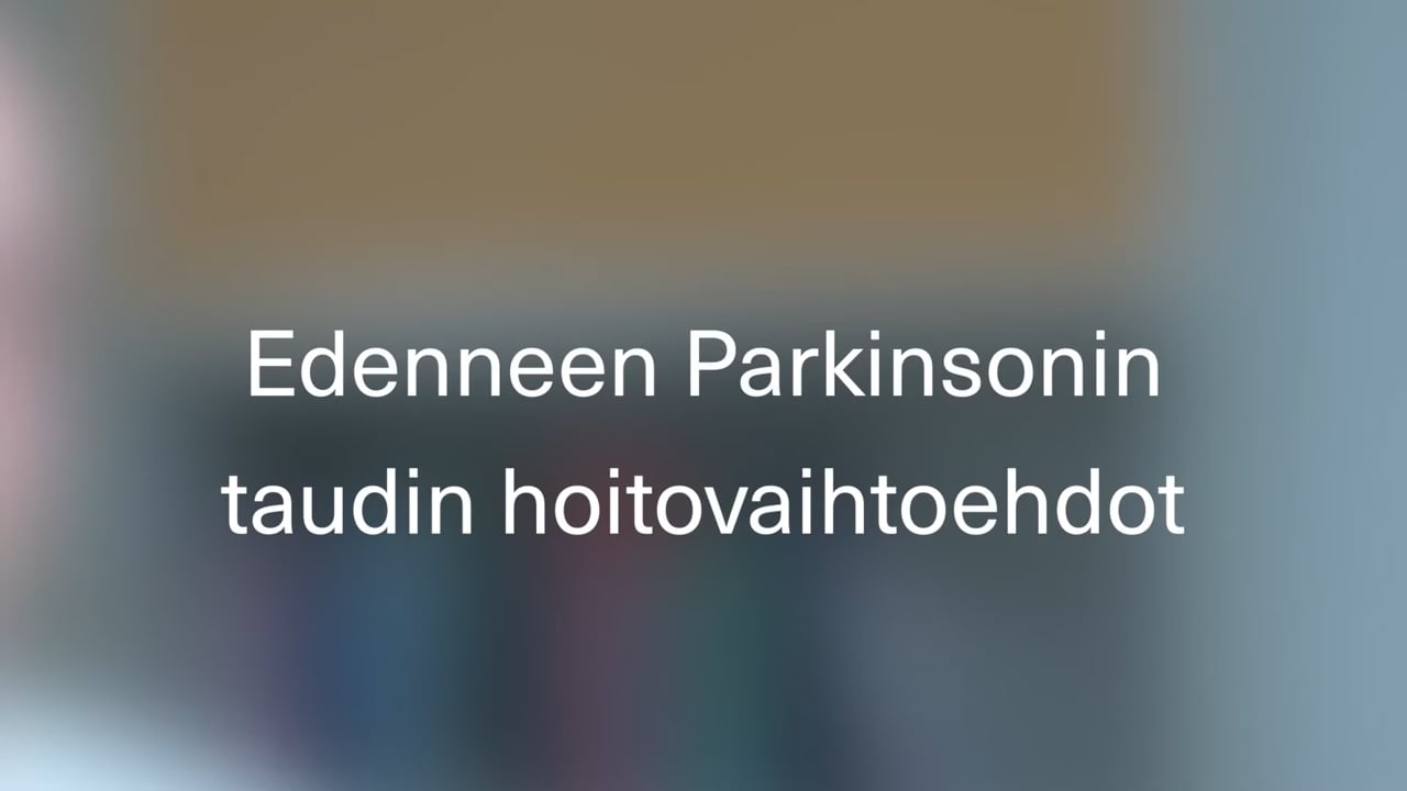 Edenneen Parkinsonin Taudin Hoitovaihtoehdot On Vimeo