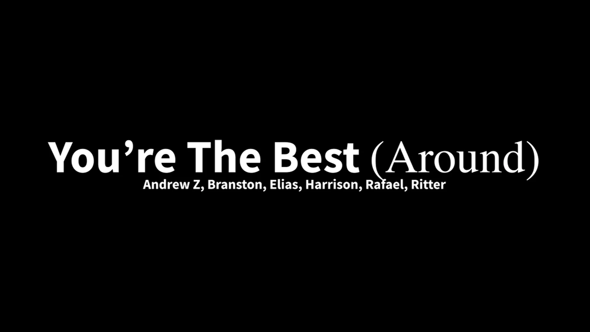 You're The Best (Around) on Vimeo