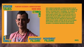 VISION TALK ON PLANETARY CITIZENSHIP & HUMAN RESISTANCE BY DAHVII SHIVA