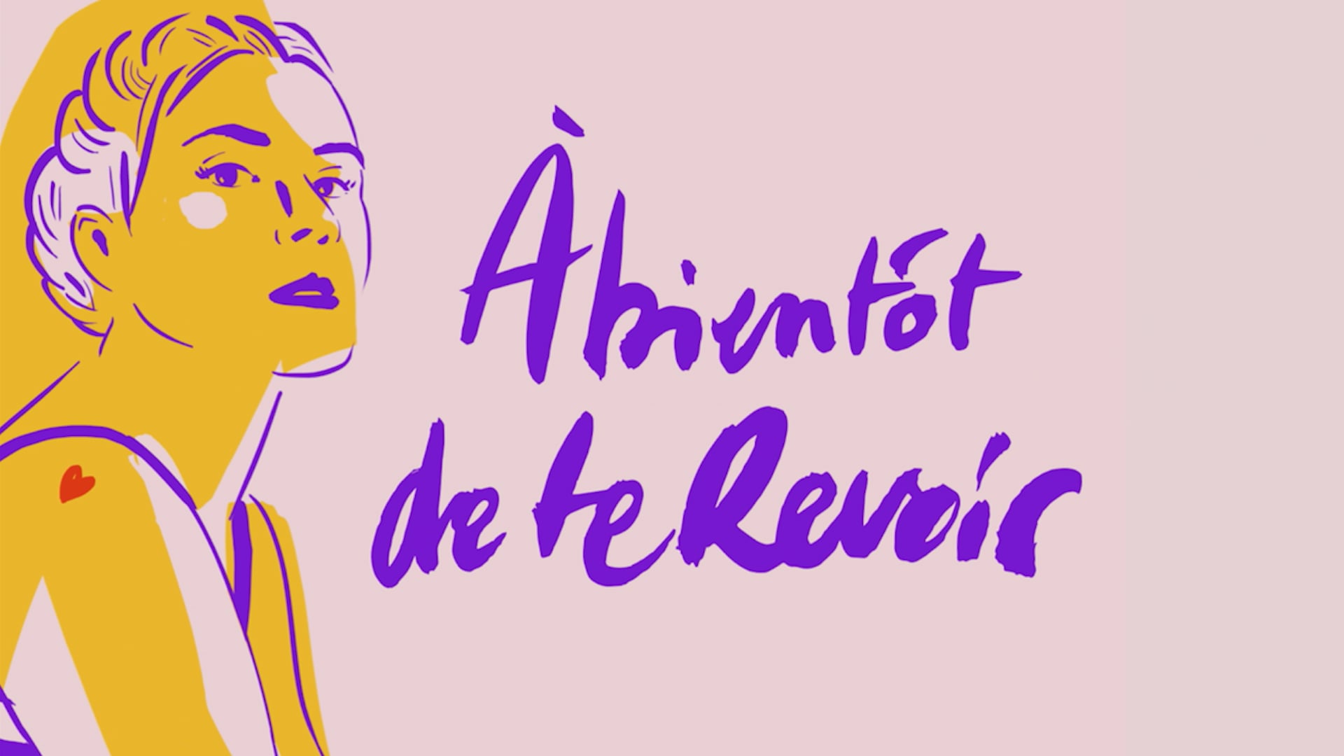 A Bientôt De Te Revoir - Behind the Scene