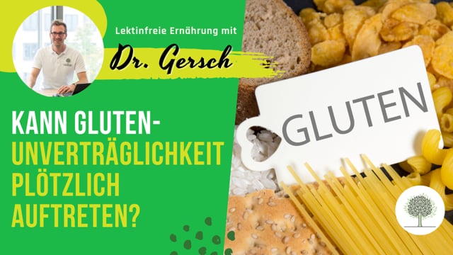 Kann Glutenunverträglichkeit plötzlich auftreten? 