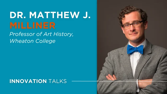 Innovation Talks — Dr. Matthew Milliner