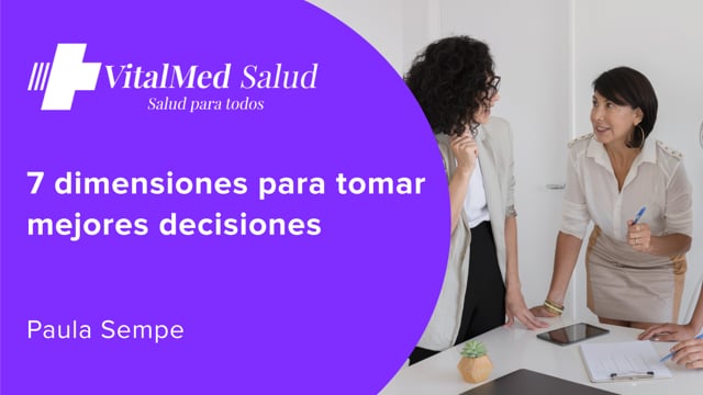 7 dimensiones para tomar mejores decisiones.