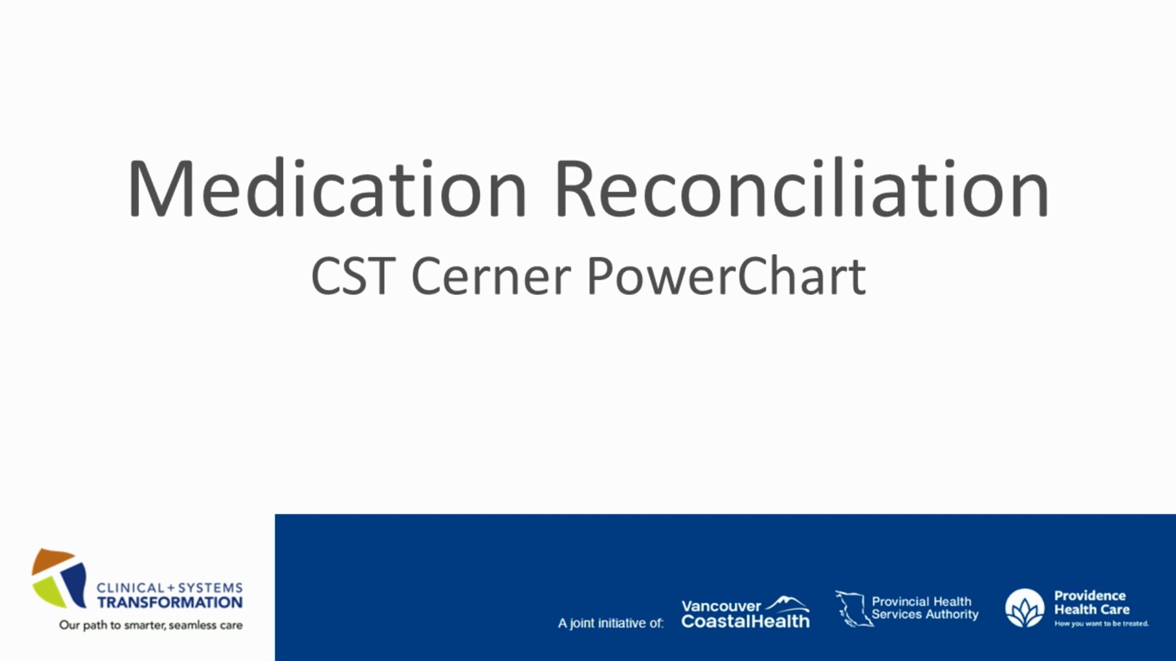 Providers: Medication Reconciliation Overview - CST Cerner PowerChart