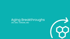 Aging Breakthroughs | Eric Verdin, MD