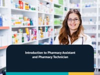 Introduction to Pharmacy Assistant and Pharmacy Technician