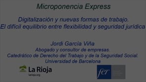 Micropldora express - Digitalizacin y nuevas formas de trabajo. El difcil equilibrio entre flexibilidad y seguridad jurdica