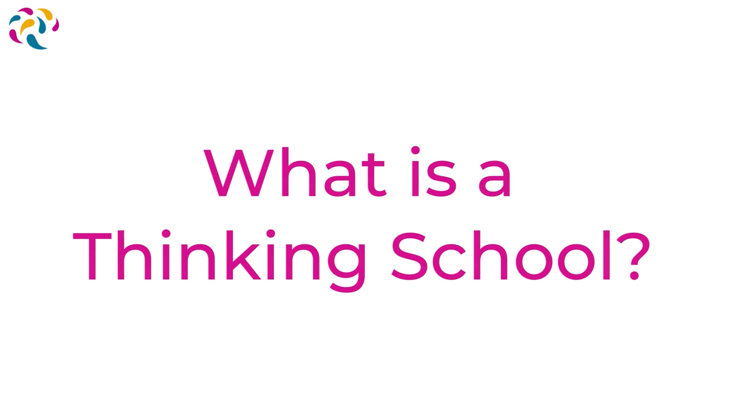 What is a Thinking School, material video oficial Thinking Matters