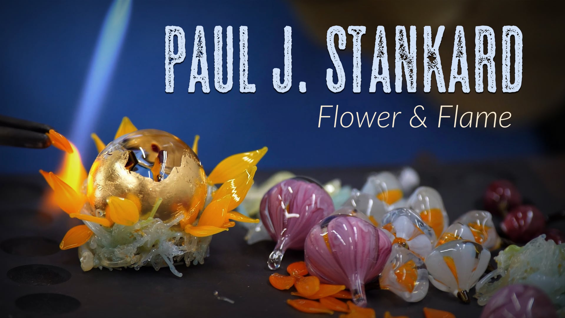 Paul J. Stankard: Flower & Flame (Official Trailer)