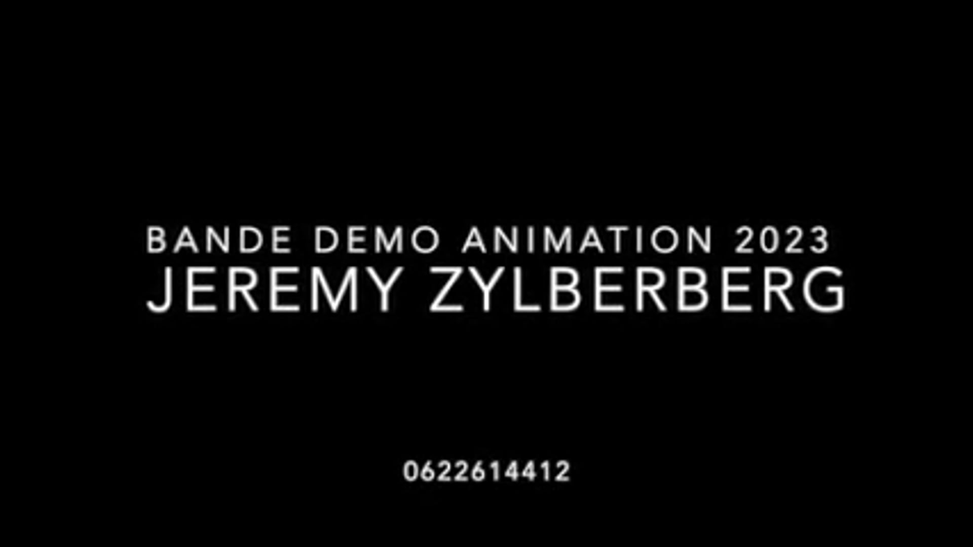 Vidéo DEMO ANIMATION 2023 JEREMY ZYLBERBERG 0622614412