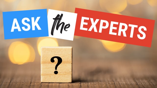 Ask the Experts!