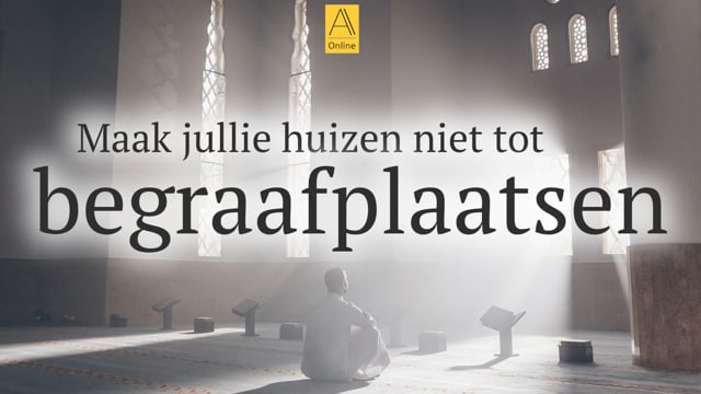 Maak jullie huizen niet tot begraafplaatsen