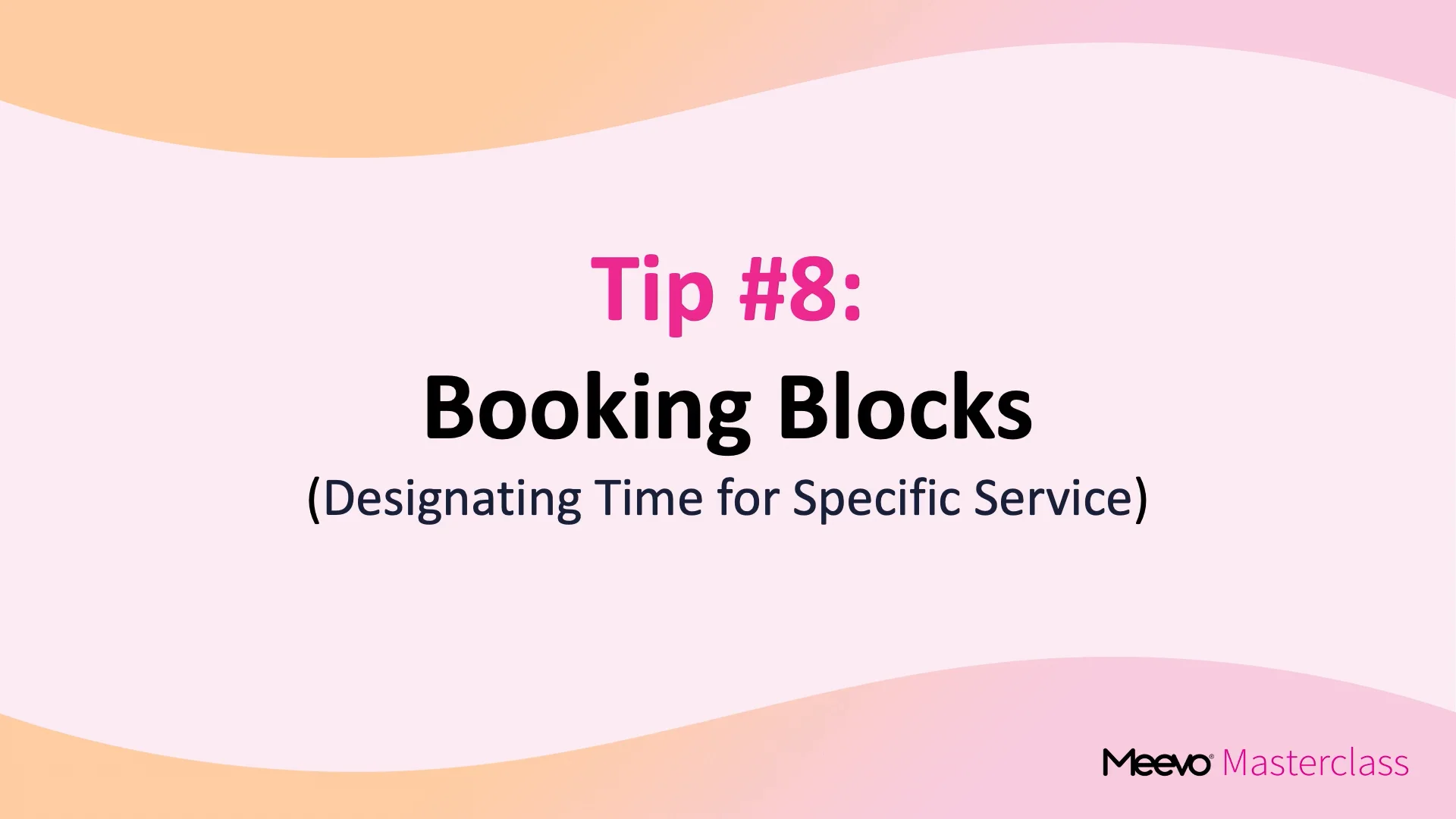 Productivity Masterclass Tip 8 Booking Blocks