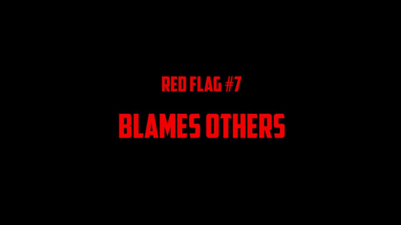 #7 Blames Others