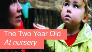 Watch The Two Year Old - at nursery