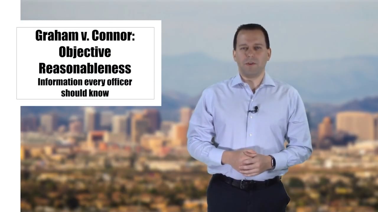 Graham v Connor - Objective Reasonableness