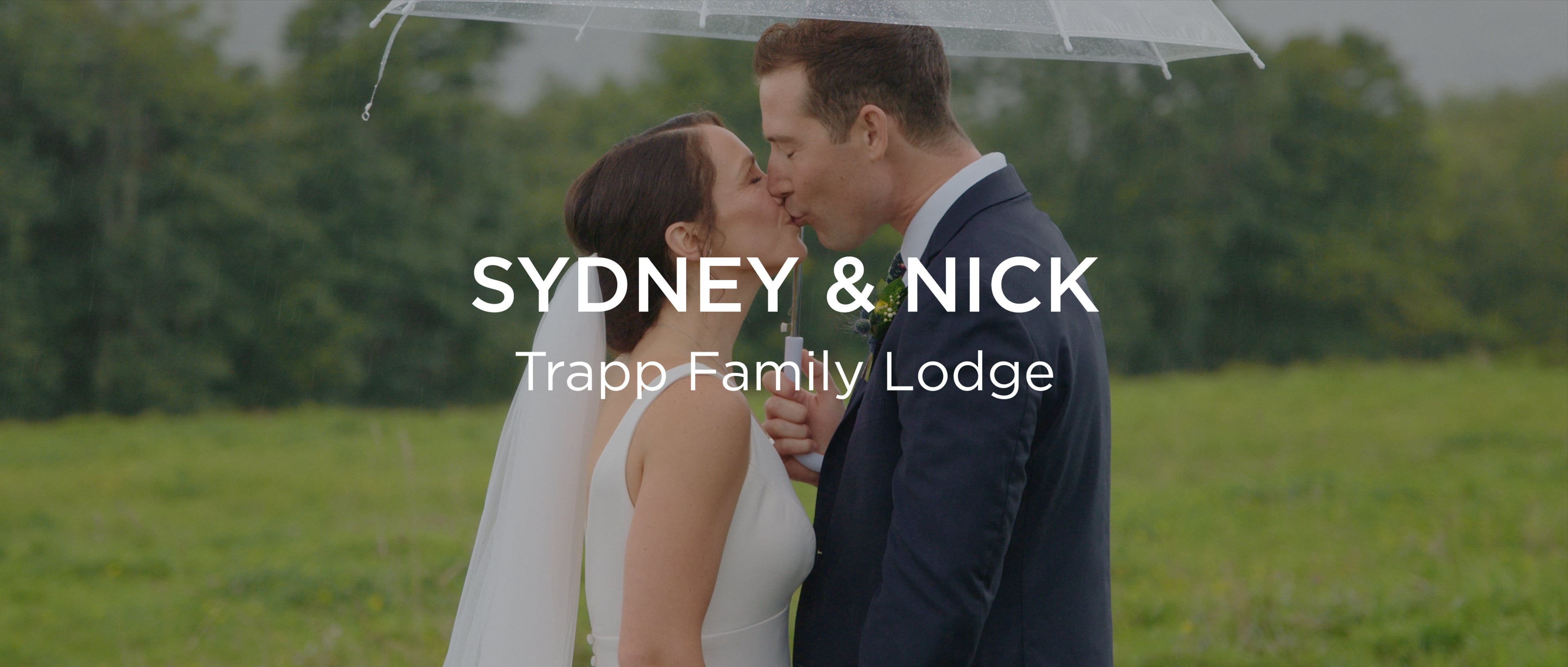 Sydney & Nick | 08.19.23 | Trapp Family Lodge | Feature Highlight Film