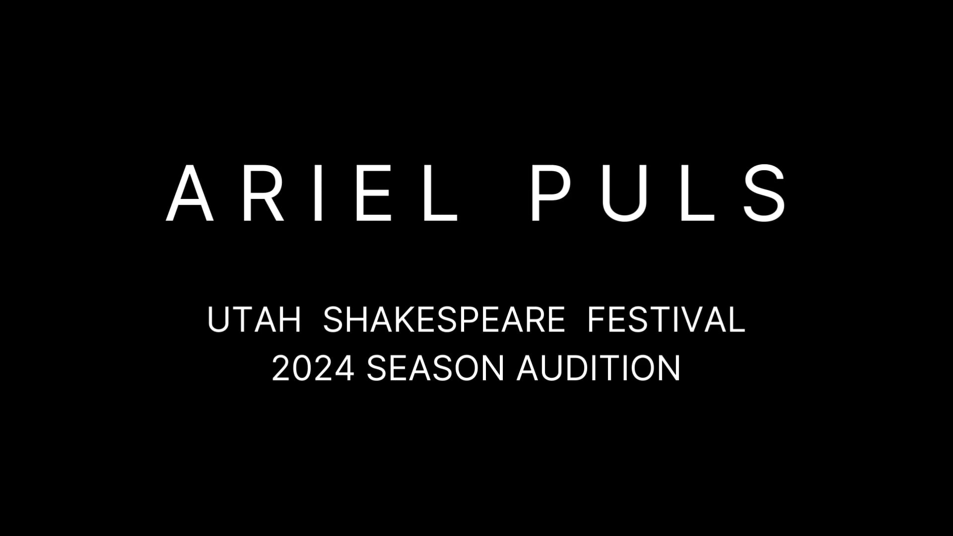 Ariel Puls - Utah Shakespeare Festival, 2024 Season Audition