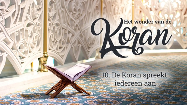 10. De Koran spreekt iedereen aan