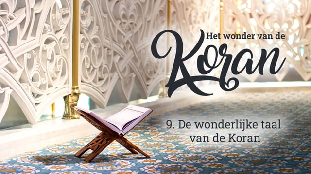 9. De wonderlijke taal van de Koran