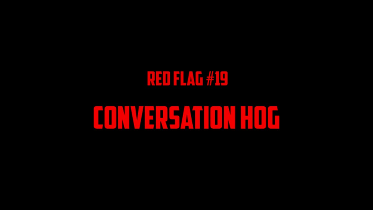 #19 Conversation Hog