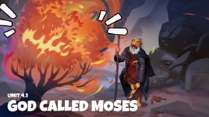Lesson 4.1 God Called Moses
