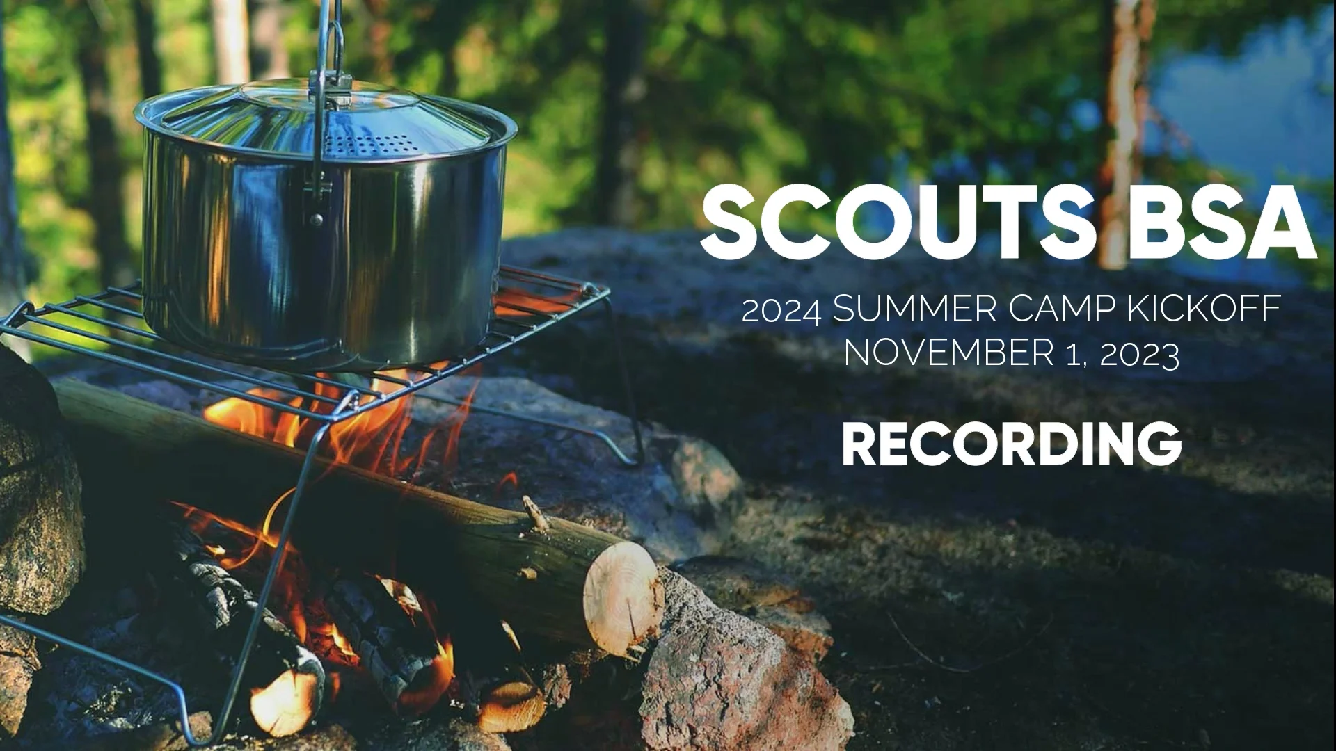 Scouts BSA 2024 Summer Camp Kickoff inar (Recording 1112023) on Vimeo