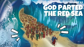Lesson 4.3 God Parted the Red Sea