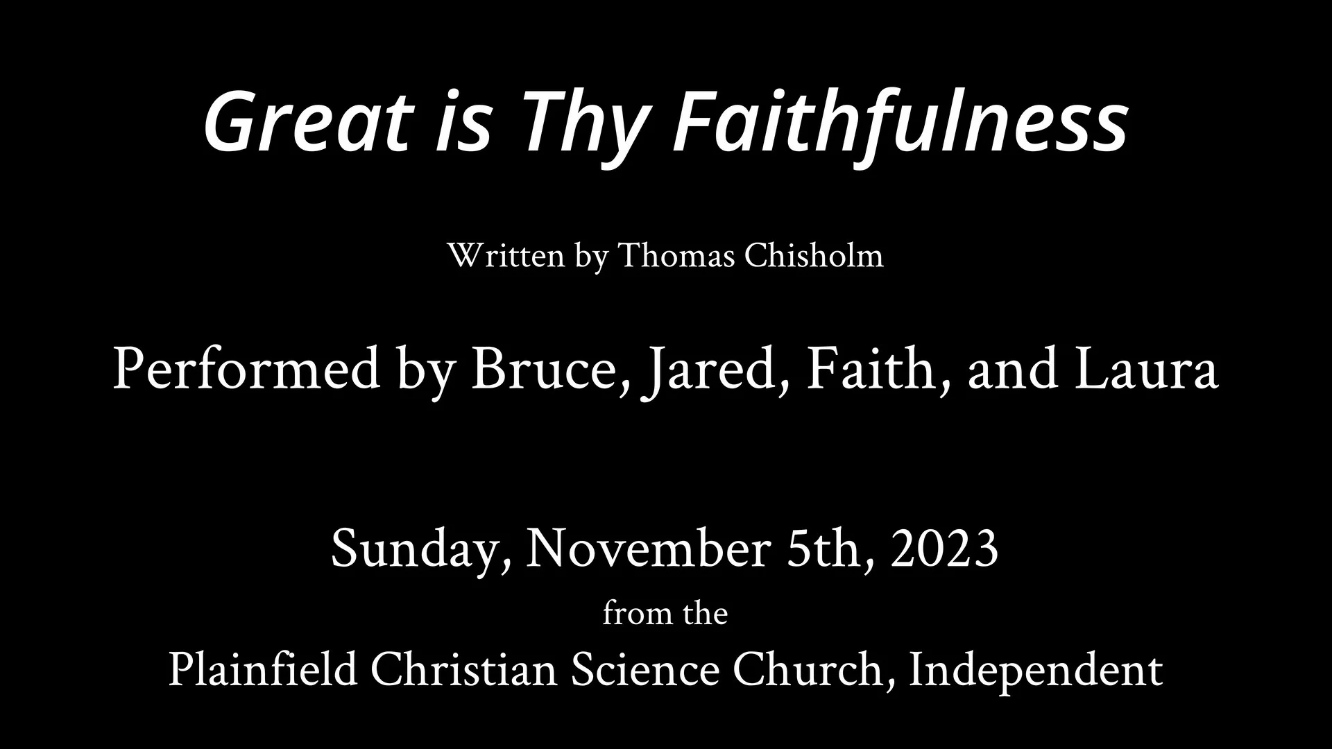 Great is Thy Faithfulness, performed by Bruce, Jared, Faith, and Laura ...