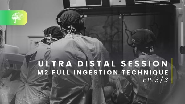 Ultra distal session - Ep.3/3: M2 full ingestion technique