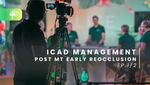 ICAD Management - Ep.1/2: Post MT early reocclusion