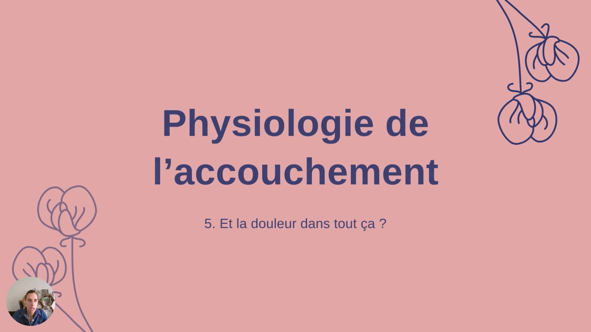 Physiologie de l'accouchement - Chapitre 5 - La douleur.pptx on Vimeo